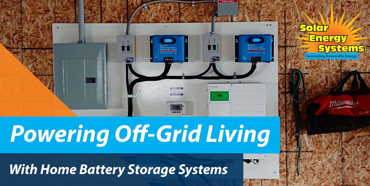 powering off-grid living with home battery storage systems